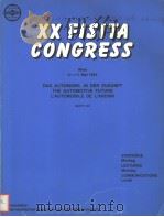 20 FISITA CONGRESS DAS AUTOMOBIL IN DER ZUKUNFT THE AUTOMOTIVE FUTURE L'AUTOMOBILE DE L'A 1984 PDF电子版封面 0898837030
