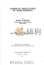 AMERICAN REGULATION OF ARMS EXPORTS（1971年 PDF版）
