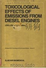 TOXICOLOGICAL EFFECTS OF EMISSIONS FROM DIESEL ENGINES DEVELOPMENTS IN TOXICOLOGY AND ENVIRONMENTAL PDF电子版封面 0444006877 JOELLEN LEWTAS