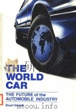 THE WORLD CAR:THE FUTURE OF THE AUTOMOBILE INDUSTRY PDF电子版封面 0871962853 STUART SINCLAIR
