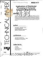 IMPLICATIONS OF DISTRIBUTED PROCESSING IN COMPUTER INTEGRATED MANUFACTURING（ PDF版）