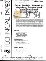 FACTORY SIMULATION：APPROACH TO INTEGRATION OF COMPUTER-BASED FACTORY SIMULATION WITH CONVENTIONAL FA（ PDF版）