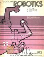 TUTORIAL ON ROBOTICS PDF电子版封面 0818605154 C.S.G.LEE R.C.GONZALEZ K.S.F