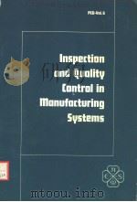 INSPECTION AND QUALITY CONTROL IN MANUFACTURING SYSTEMS PED-VOL.6 PDF电子版封面 W.R.DE VRIES D.A.DORNFELD