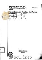 PROCESS DEPENDENT THRESHOLD LIMIT VALUES IN WELDING 1982 PDF电子版封面 8787806533