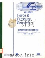 FORCE AND PRESSURE SENSORS VOLUME 2 1982 PDF电子版封面 0943344018