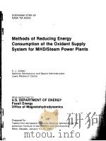 METHODS OF REDUCING ENERGY CONSUMPTION OF THE OXIDANT SUPPLY SYSTEM FOR MHD/STEAM POWER PLANTS PDF电子版封面 A.J.JUHASZ
