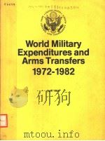 WORLD MILITARY EXPENDITURES AND ARMS TRANSFERS 1972-1982 PDF电子版封面