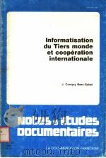 INFORMATISATION DU TIERS MONDE ET COOPERATION INTERNATIONALE PDF电子版封面 J.CONQUY BEER-GABEL