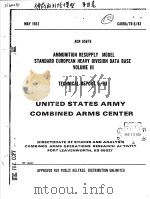 AMMUNITION RESUPPLY MODEL STANDARD EUROPEAN HEAVY DIVISION DATA BASE VOLUME 3 1983 PDF电子版封面