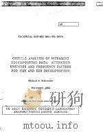 CRITICAL ANALYSIS OF NITRAMINE DECOSITION DATA:ACTIVATION ENERGIES AND FREQUENCY FACTORS FOR HMX AND PDF电子版封面 A.SCHROEDER