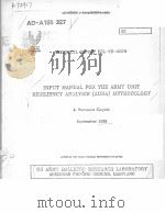 INPUT MANUAL FOR THE ARMY UNIT RESILIENCY ANALYSIS (AURA) METHODOLOGY PDF电子版封面 J.TERRENCE KLOPCIC