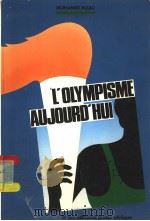 L'OLYMPISME AUJOURD'HUI PDF电子版封面 2852583305 MOHAMED MZALI