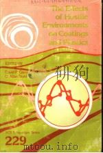 THE EFFECTS OF HOSTILE ENVIRONMENTS ON COATINGS AND PLASTICS PDF电子版封面 0841207984