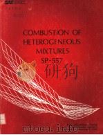 COMBUSTION OF HETEROGENEOUS MIXTURES SP-557（ PDF版）
