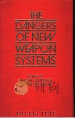 THE DANGERS OF NEW WEAPON SYSTEMS PDF电子版封面 0333350189