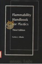 FLAMMABILITY HANDBOOK FOR PLASTICS THIRD EDITION PDF电子版封面 CARLOS J.HILADO