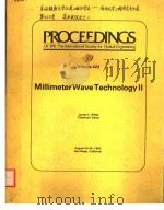 PROCEEDINGS OF SPIE-THE INTERNATIONAL SOCIETY FOR OPTICAL ENGINEERING VOLUME 423 MILLIMETER WAVE TE PDF电子版封面 0892524588