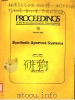 PROCEEDINGS OF SPIE-THE INTERNATIONAL SOCIETY FOR OPTICAL ENGINEERING VOLUME 440 SYNTHETIC APERTURE PDF电子版封面 0892524758
