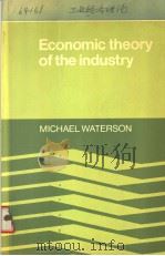 ECONOMIC THEORY OF THE INDUSTRY PDF电子版封面 0521244382 MICHAEL WATERSON