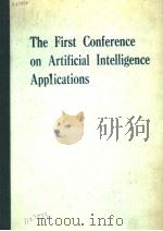 THE FIRST CONFERENCE ON ARTIFICIAL INTELLIGNCE APPLICATIONS PDF电子版封面 081860624X