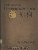 WHAT I SAW AT THE OLYMPIC GAMES 1936 PDF电子版封面