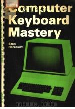 COMPUTER KEYBOARD MASTERY PDF电子版封面 0713134925 STAN HARCOURT