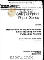 SAE TECHNICAL PAPER SERIES 831262 MEASUREMENT OF ENGINE AIR CLEANER EFFICIENCY USING AIRBORNE PARTIC PDF电子版封面 CHARLES O.REINHART & LLOYD E.W