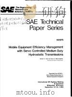SAE TECHNICAL PAPER SERIES 831275 MOBILE EQUIPMENT EFFICIENCY MANAGEMENT WITH SERVO CONTROLLED MEDIU PDF电子版封面 WALTER E.HULL AND GARY D.MCCON
