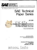 SAE TECHNICAL PAPER SERIES 831286 THE EFFECTS OF COMMON VARIATIONS IN DIESEL ENGINE BEARINGS PDF电子版封面 PRANAB K.DAS AND SUSAN B.DANCE