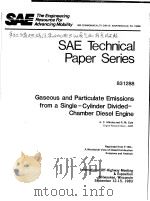 SAE TECHNICAL PAPER SERIES 831288 GASEOUS AND PARTICULATE EMISSIONS FROM A SINGIE-CYLINDER DIVIDED-C PDF电子版封面 A.C.ALKIDAS AND R.M.COLE
