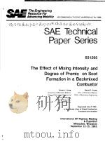 SAE TECHNICAL PAPER SERIES 831295 THE EFFECT OF MIXING INTENSITY AND DEGREE OF PREMIX ON SOOT FORMAT PDF电子版封面 KEVIN L.HOAG DAVID E.FOSTER
