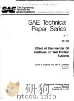 SAE TECHNICAL PAPER SERIES 831312 EFFECT OF COMMERCIAL OIL ADDITIVES ON WET FRICTION SYSTEMS（ PDF版）