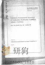 PRELIMINARY ENVIRONMENTAL ASSESSMENT OF COMBUSTION MODIFICATION TECHNIQUES VOLUME 1 SUMMARY PDF电子版封面