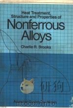 HEAT TREATMENT STRUCTURE AND PROPERTIES OF NONFERROUS ALLOYS（ PDF版）
