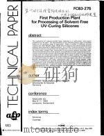 TECHNICAL PAPER FC83-275 FIRST PRODUCTION PLANT FOR PROCESSING OF SOLVENT-FREE UV-CURING SILICONES（ PDF版）