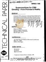 TECHNICAL PAPER MR83-186 SUPERMACHINES FOR CBN GRINDING-FROM PROMISE TO REALITY（ PDF版）