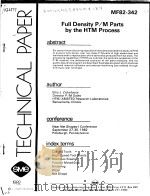 TECHNICAL PAPER MF82-342 FULL DENSITY P/M PARTS BY THE HTM PROCESS PDF电子版封面