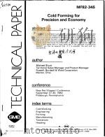 TECHNICAL PAPER MF82-345 COLD FORMING FOR PRECISION AND ECONOMY（ PDF版）
