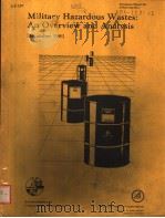 MILITARY HAZARDOUS WASTES:AN OVERVIEW AND ANALYSIS 1981 PDF电子版封面