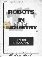 ROBOTS IN INDUSTRY:GENERAL APPLICATIONS PDF电子版封面 0896710432