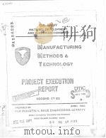 U.S.ARMY MATERIEL DEVELOPMENT AND READINESS COMMAND MANUFACTURING METHODS & TECHNOLOGY PROJECT EXECU PDF电子版封面