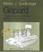GEPARD THE HISTORY OF GERMAN ANTI-AIRCRAFT TANKS PDF电子版封面 376375198X WALTER J.SPIELBERGER