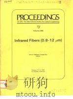 PROCEEDINGS OF SPIE-THE INTERNATIONAL SOCIETY FOR OPTICAL ENGINEERING VOLUME 266 INFRARED FIBERS (0. PDF电子版封面 0892522984 LARRY G.DESHAZER CHARLES KAO