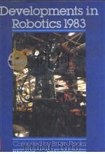 DEVELOPMENTS IN ROBOTICS 1983 PDF电子版封面 0444865942 BRIAN ROOKS