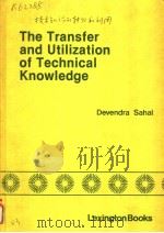 THE TRANSFER AND UTILIZATION OF TECHNICAL KNOWLEDGE PDF电子版封面 0669047228 DEVENDRA SAHAL