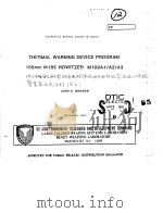 THERMAL WARNING DEVICE PROGRAM 155MM M185 HOWITZER M109A1/A2/A3 PDF电子版封面 JOHN E.BROWER