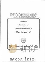 PROCEEDINGS OF THE SOCIETY OF PHOTO-OPTICAL INSTRUMENTATION ENGINEERS VOLUME 127 APPLICATION OF MEDI PDF电子版封面 0892521546 JOEL E.GRAY WILLIAM R.HENDEE
