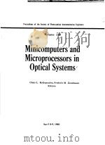 MINICOMPUTERS AND MICROPROCESSORS IN OPTICAL SYSTEMS volume 230 PDF电子版封面 0892522593 CHRIS L.KOLIOPOULOS FREDERIC