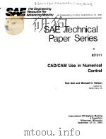 SAE TECHNICAL PAPER SERIES 831311 CAD/CAM USE IN NUMERICAL CONTROL（ PDF版）